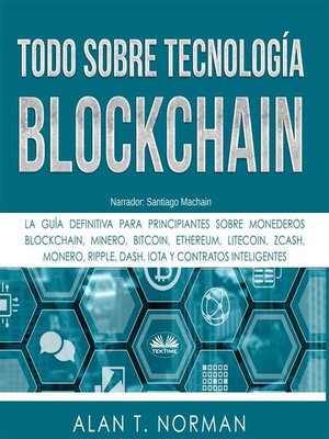 cover image of Todo Sobre Tecnología Blockchain